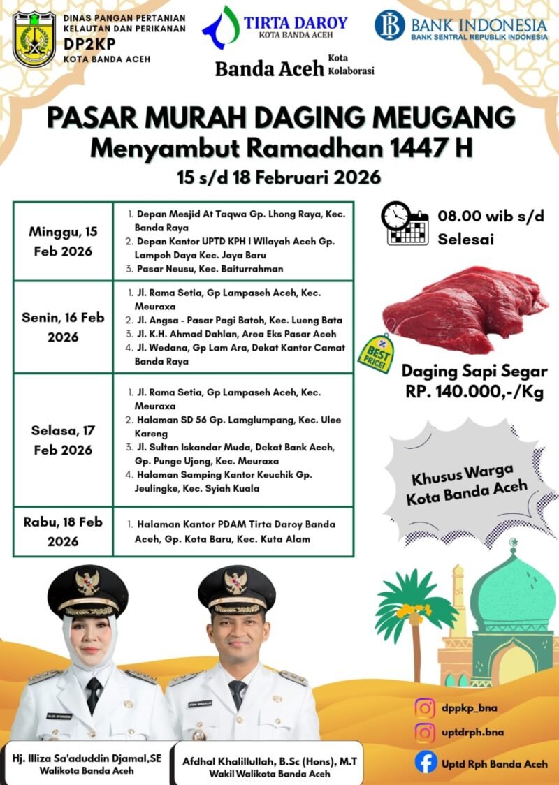 Pemko Banda Aceh melalui DP2KP menggelar Pasar Murah Daging Meugang 15–18 Februari 2026 dengan harga Rp140 ribu per kilogram, khusus untuk warga Kota Banda Aceh, menyambut Ramadhan 1447 H, (12/2/2026).