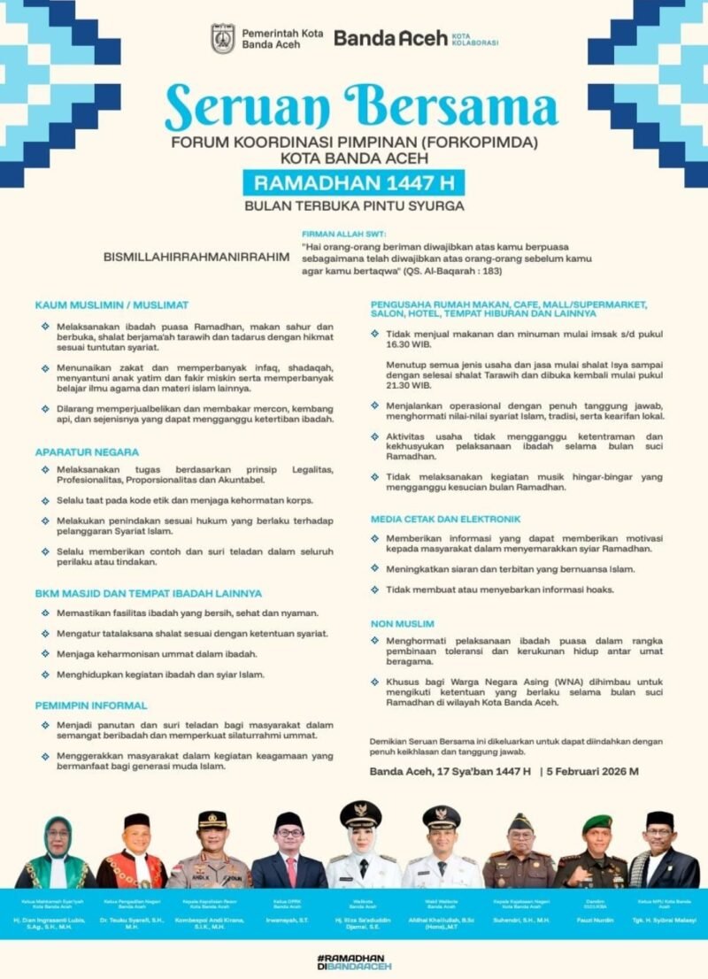 Forkopimda Kota Banda Aceh mengeluarkan Seruan Bersama menyambut Ramadhan 1447 H sebagai pedoman bagi masyarakat dalam menjaga kekhusyukan, ketertiban, dan nilai-nilai syariat Islam selama bulan suci.(16/2/2026)