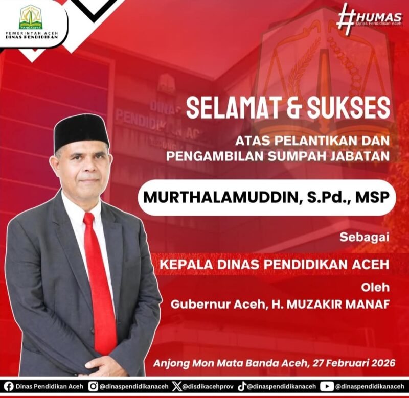 Murthalamuddin resmi dilantik sebagai Kepala Dinas Pendidikan Aceh oleh Gubernur Aceh dalam prosesi pengambilan sumpah jabatan di Anjong Mon Mata, Banda Aceh, Jumat (27/2/2026).