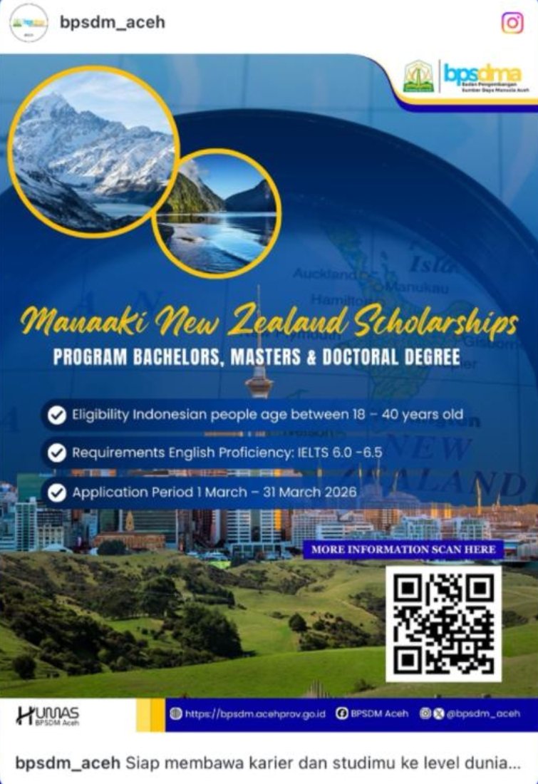 BPSDM Aceh menyosialisasikan pembukaan pendaftaran Manaaki New Zealand Scholarships 2026 bagi masyarakat Indonesia yang ingin melanjutkan pendidikan jenjang sarjana, magister, dan doktoral di Selandia Baru. Pendaftaran dibuka mulai 1 hingga 31 Maret 2026.(9/3/2026).