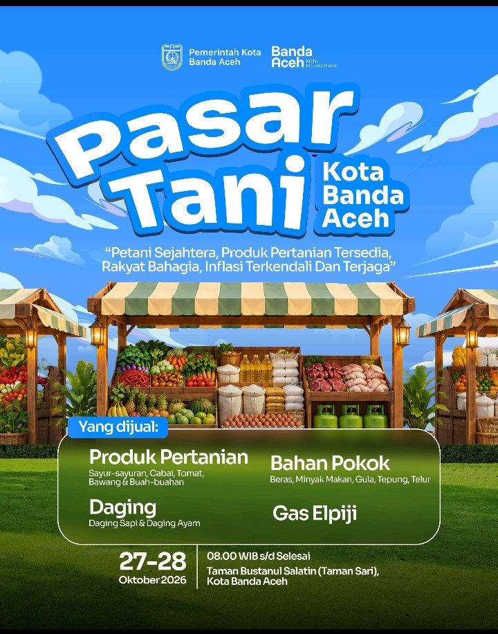 Pemerintah Kota Banda Aceh melalui DP2KP akan menyelenggarakan Pasar Tani Kota Banda Aceh pada Selasa–Rabu, 27–28 Oktober 2026 di Taman Bustanul Salatin (Taman Sari) mulai pukul 08.00 WIB, Sabtu 24/10/2026.