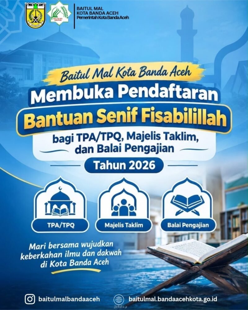 Baitul Mal Kota Banda Aceh membuka pengajuan Bantuan Senif Fisabilillah 2026 bagi tenaga pengajar TPA/TPQ, Majelis Taklim, dan Balai Pengajian, Jumat 23/10/2026.